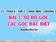Số đo góc, cách đo góc, so sánh hai góc, các góc đặc biệt?...